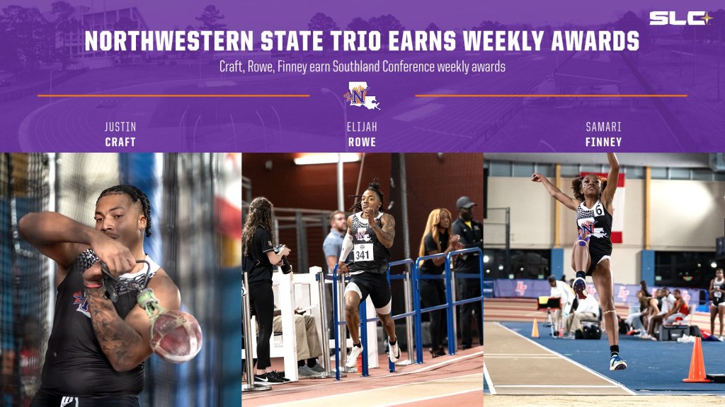 Track & Field–Northwestern State trio takes home SLC weekly&nbsp;awards