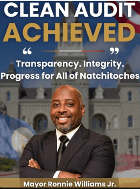 Natchitoches Receives Clean Audit, Vindicating Mayor Ronnie Williams Jr. and Finance Team Amid Baseless&nbsp;Attacks